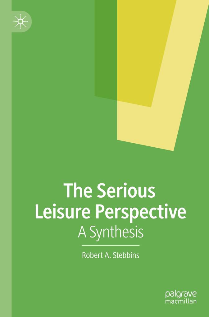 The Serious Leisure Perspective als Taschenbuch