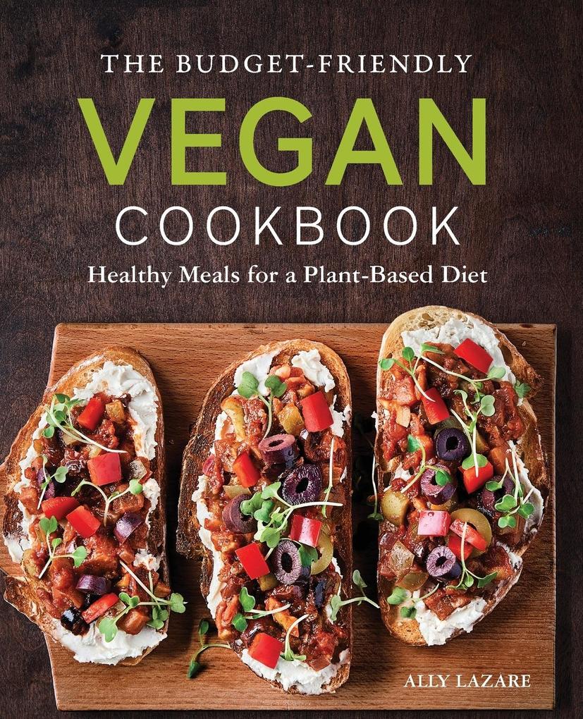 Produktbild: The Budget-Friendly Vegan Cookbook | Ally Lazare