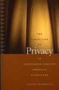 The Public Life of Privacy in Nineteenth-Century American Literature