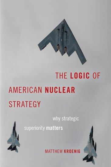 Produktbild: The Logic of American Nuclear Strategy | Matthew Kroenig