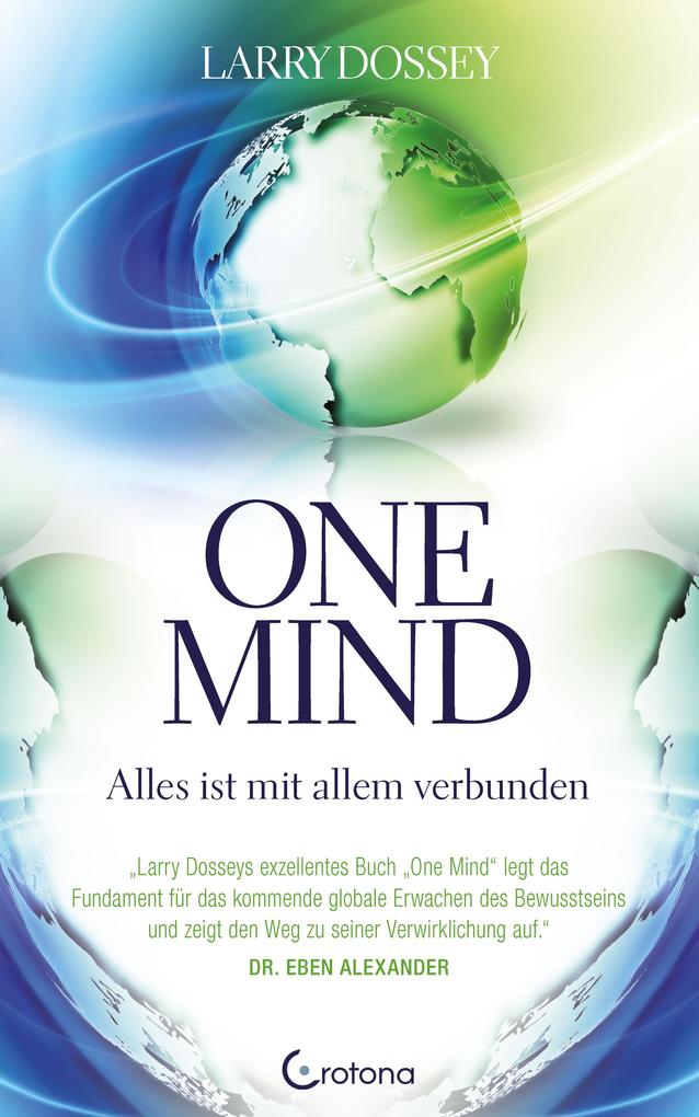 Produktbild: One Mind - Alles ist mit allem verbunden | Larry Dossey