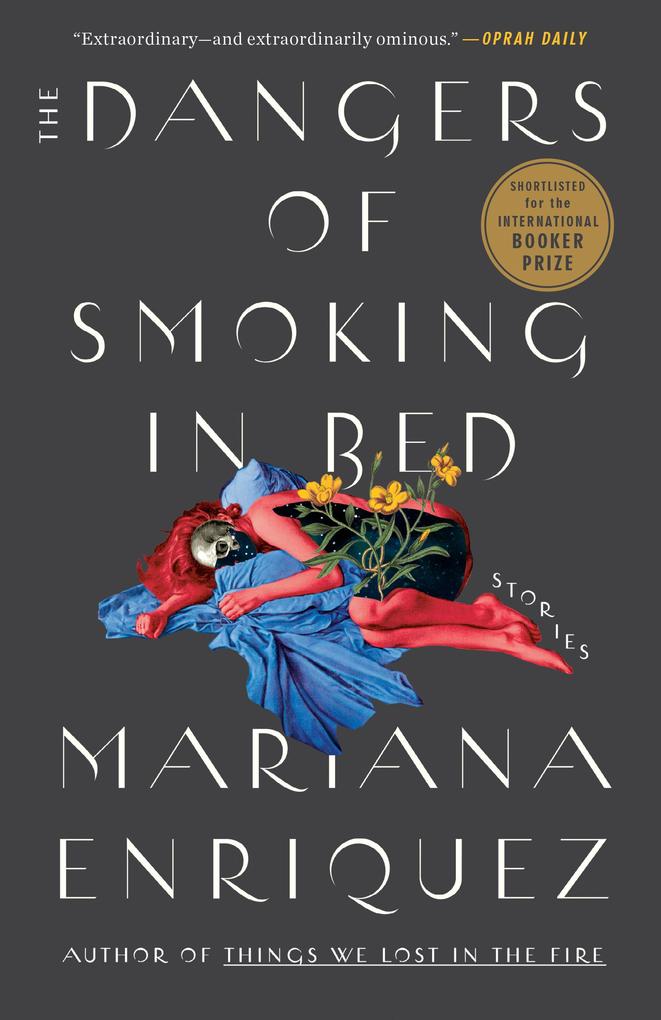 Produktbild: The Dangers of Smoking in Bed | Mariana Enriquez