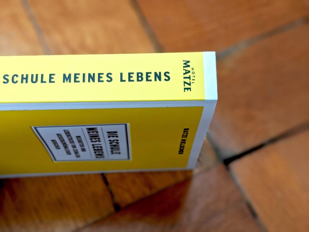 Weitere Ansicht: Die Schule meines Lebens | Matze Hielscher