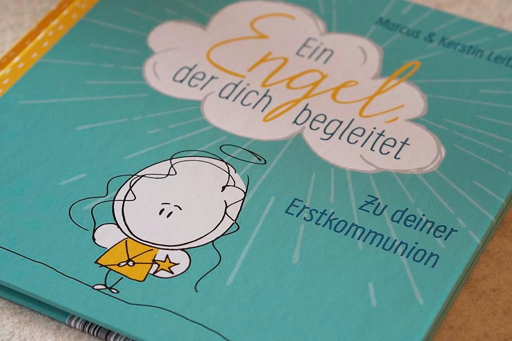 Weitere Ansicht: Ein Engel, der dich begleitet - ein Geschenkbuch zur Erstkommunion | Marcus C. Leitschuh, Kerstin Leitschuh