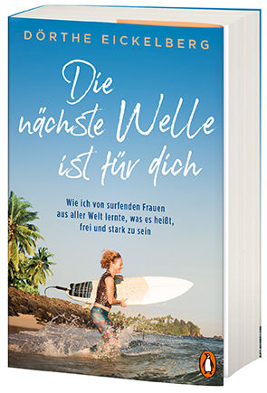 Weitere Ansicht: Die nächste Welle ist für dich | Dörthe Eickelberg
