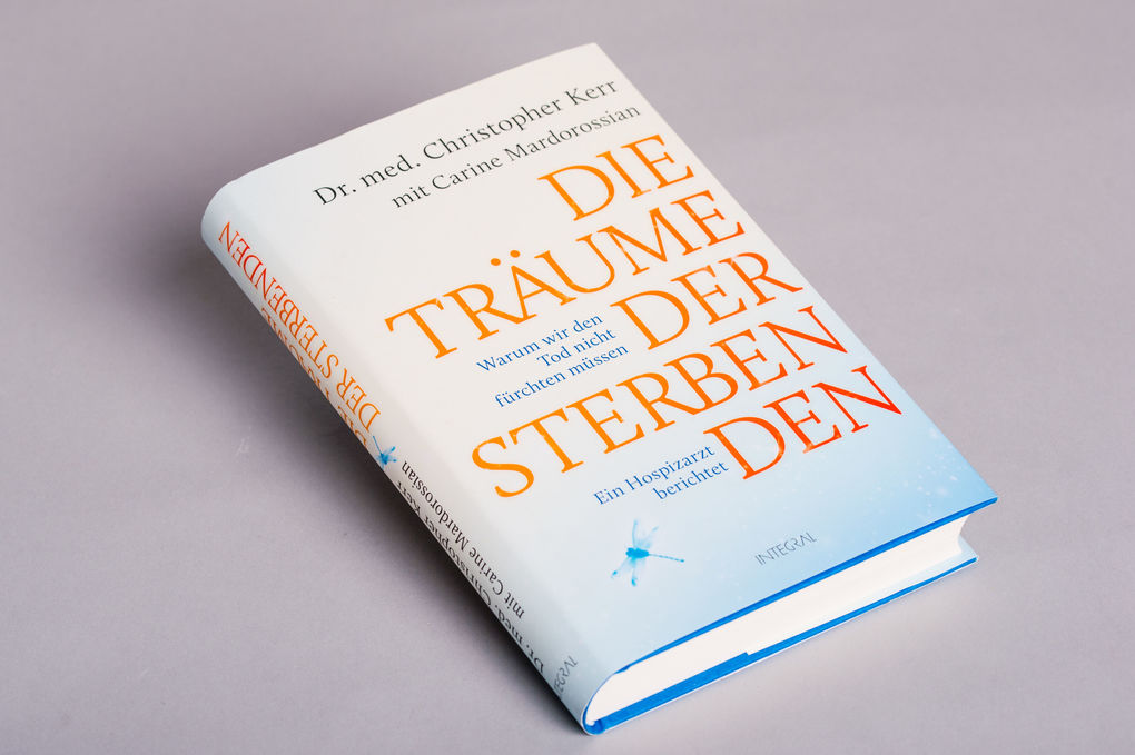 Weitere Ansicht: Die Träume der Sterbenden | Christopher Kerr, Carine Mardorossian