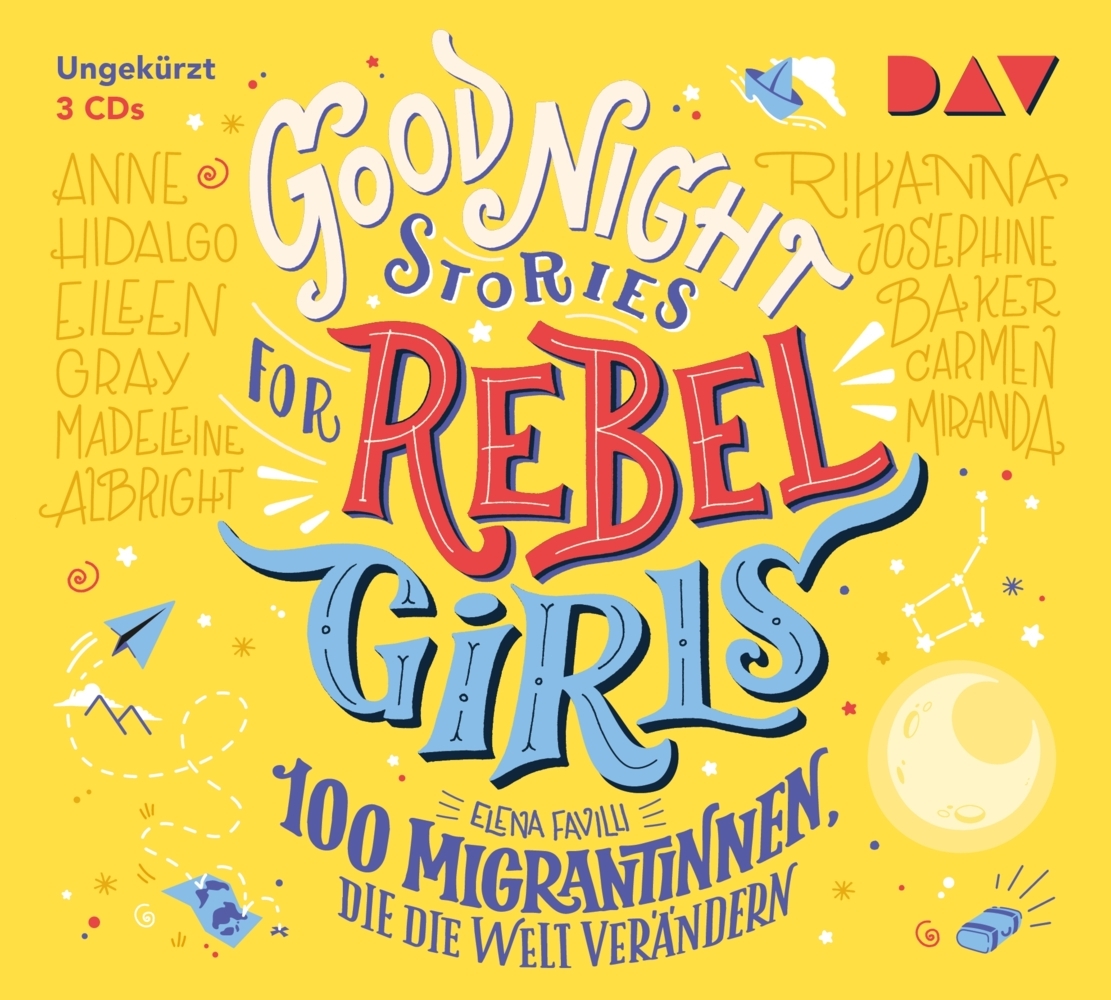 Produktbild: Good Night Stories for Rebel Girls - Teil 3: 100 Migrantinnen, die die Welt verändern, 3 Audio-CD | Elena Favilli