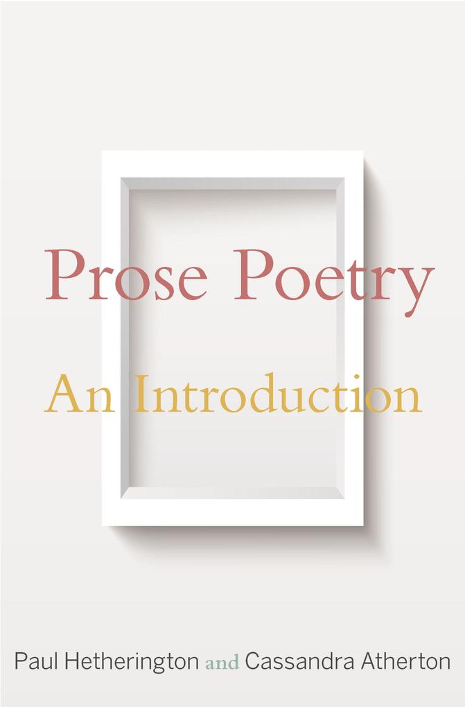 Produktbild: Prose Poetry | Paul Hetherington, Cassandra Atherton