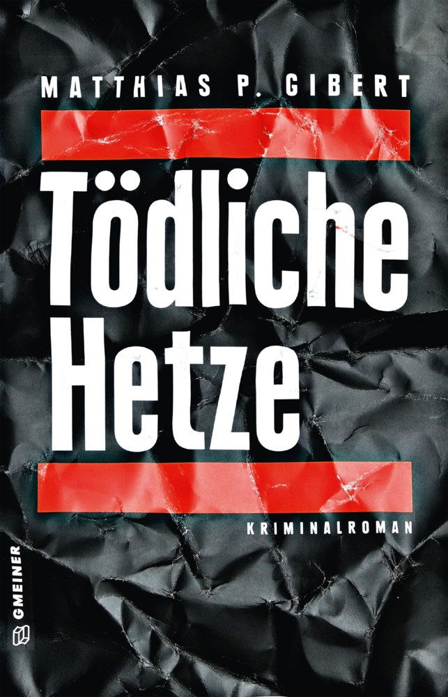 Produktbild: Tödliche Hetze | Matthias P. Gibert