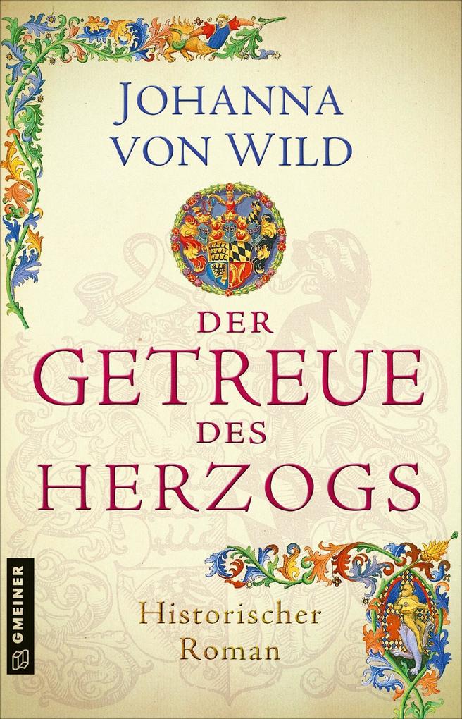 Produktbild: Der Getreue des Herzogs | Johanna von Wild