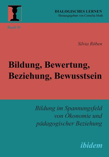 Produktbild: Bildung, Bewertung, Beziehung, Bewusstsein | Silvia Röben