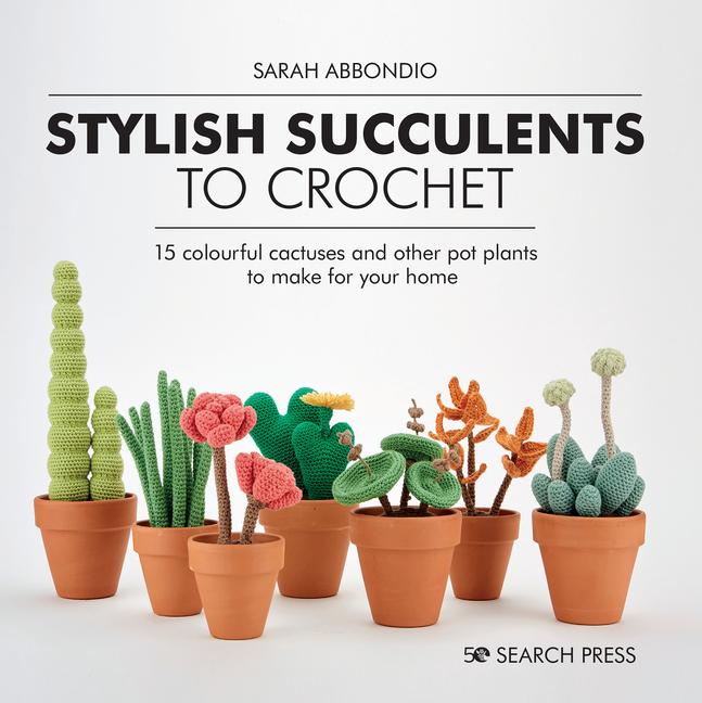 Produktbild: Stylish Succulents to Crochet | Sarah Abbondio