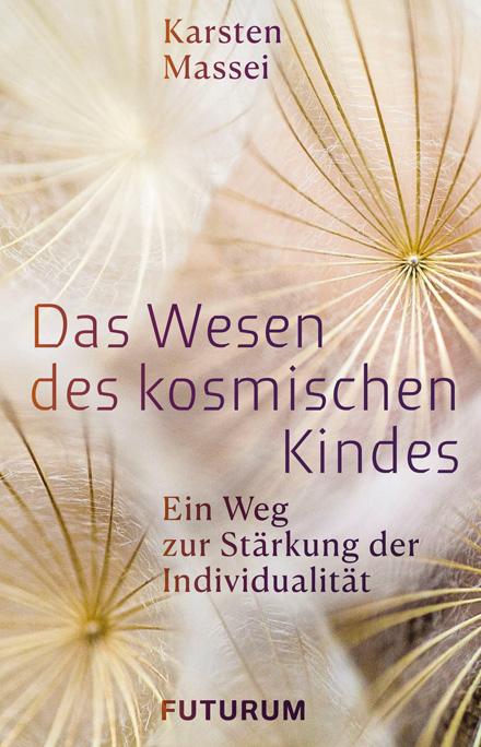 Produktbild: Das Wesen des kosmischen Kindes | Karsten Massei