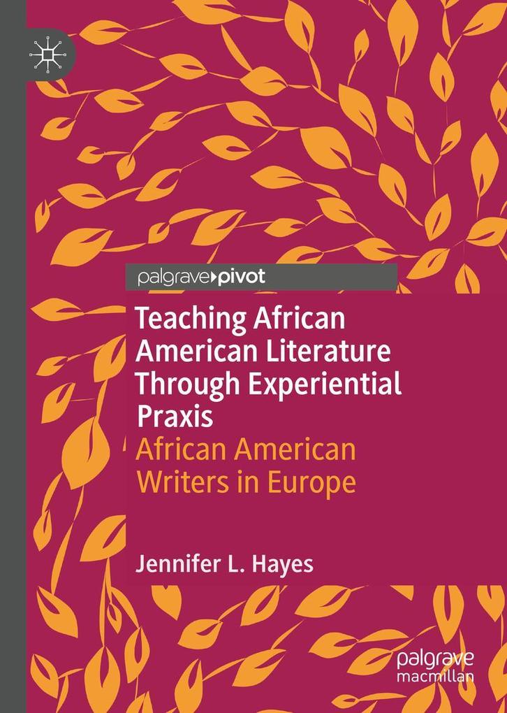 Produktbild: Teaching African American Literature Through Experiential Praxis | Jennifer L. Hayes