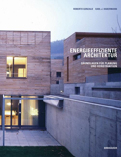 Weitere Ansicht: Energieeffiziente Architektur | Karl J. Habermann, Roberto Gonzalo