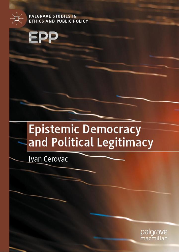 Produktbild: Epistemic Democracy and Political Legitimacy | Ivan Cerovac