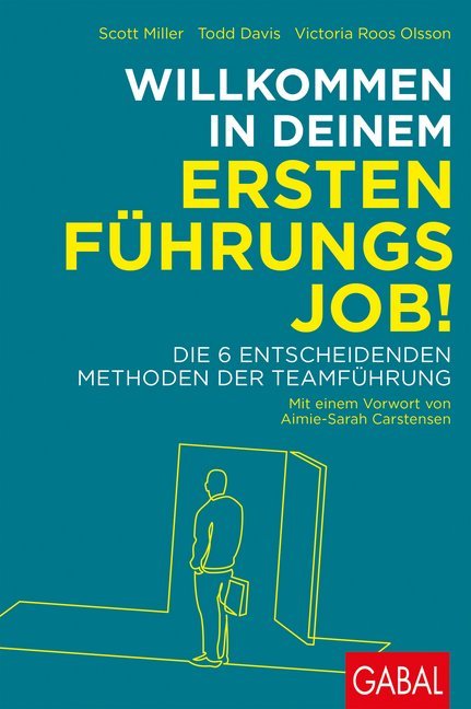 Produktbild: Willkommen in deinem ersten Führungsjob! | Scott Miller, Todd Davis, Victoria Roos Olsson