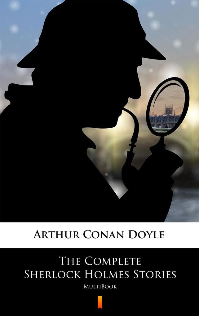 Produktbild: The Complete Sherlock Holmes Stories | Arthur Conan Doyle