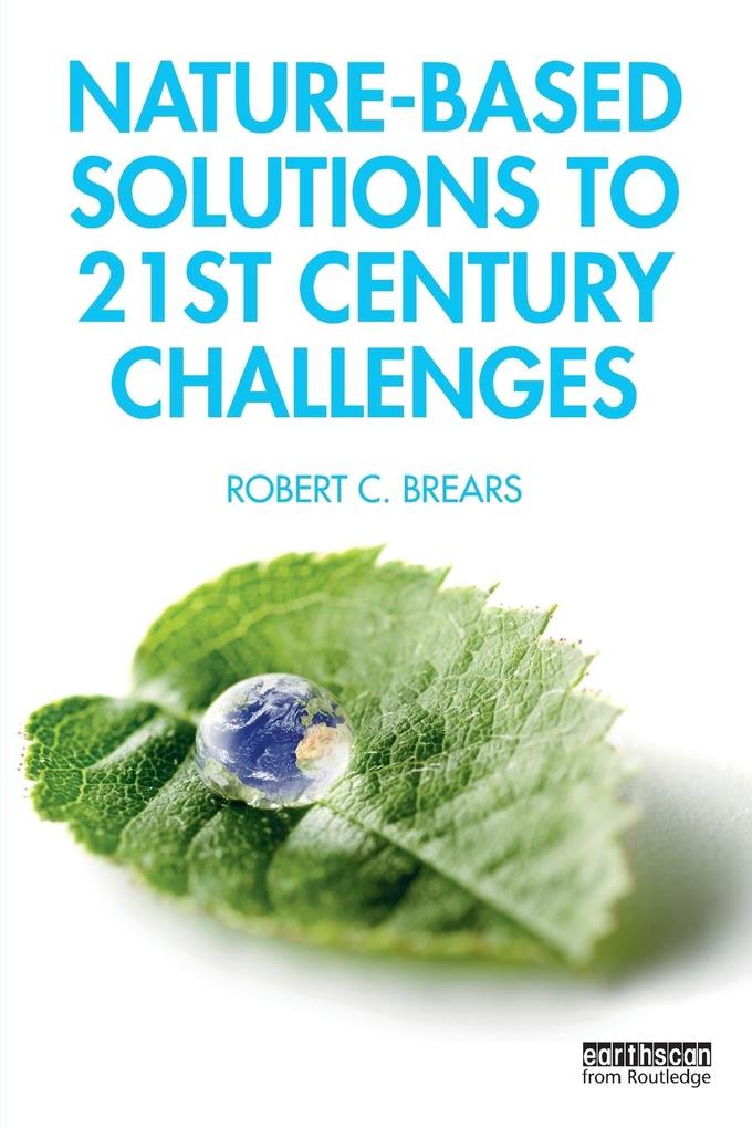 Produktbild: Nature-Based Solutions to 21st Century Challenges | Robert C. Brears