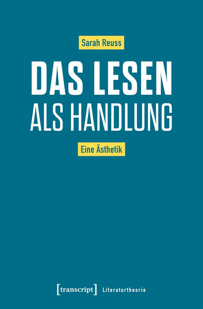 Produktbild: Das Lesen als Handlung | Sarah Reuss