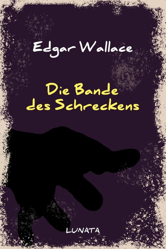 Produktbild: Die Bande des Schreckens | Edgar Wallace