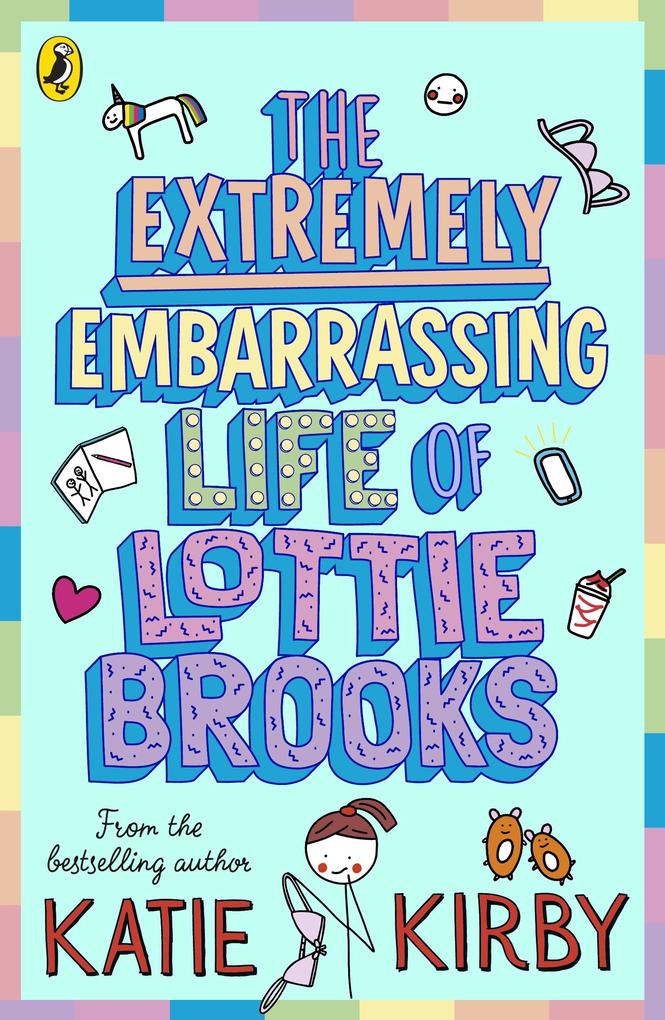 Produktbild: The Extremely Embarrassing Life of Lottie Brooks | Katie Kirby