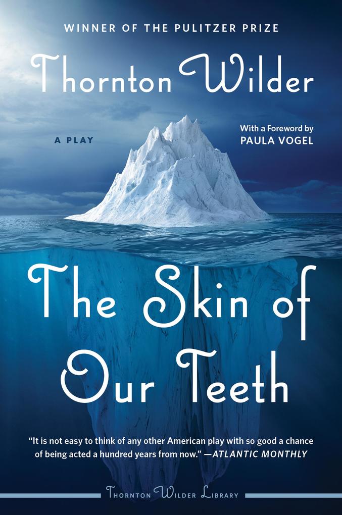 Produktbild: The Skin of Our Teeth | Thornton Wilder