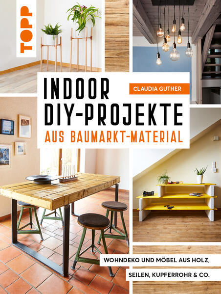 Produktbild: Indoor DIY-Projekte aus Baumarkt-Material | Claudia Guther