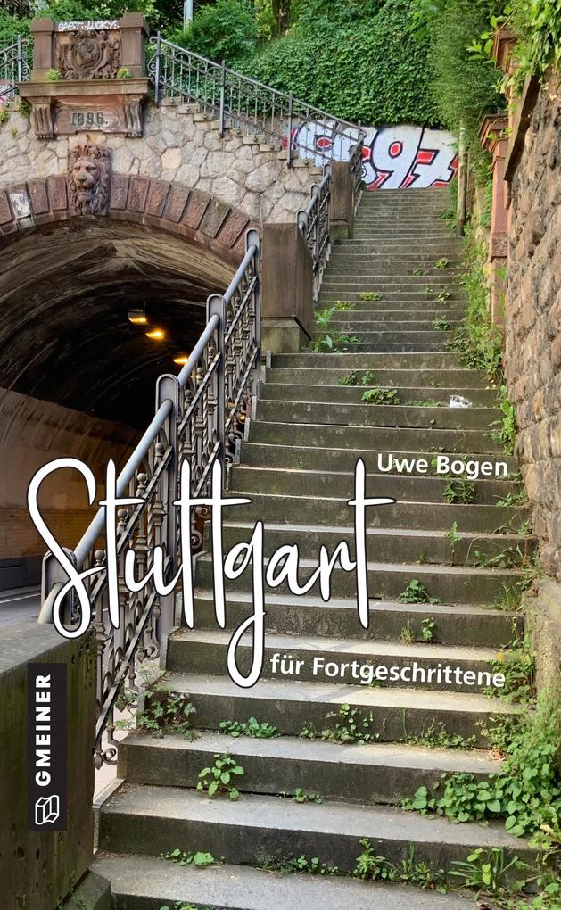Produktbild: Stuttgart für Fortgeschrittene | Uwe Bogen
