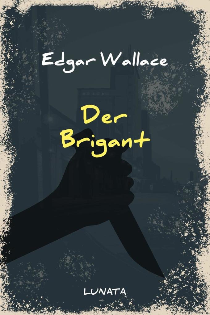 Produktbild: Der Brigant | Edgar Wallace