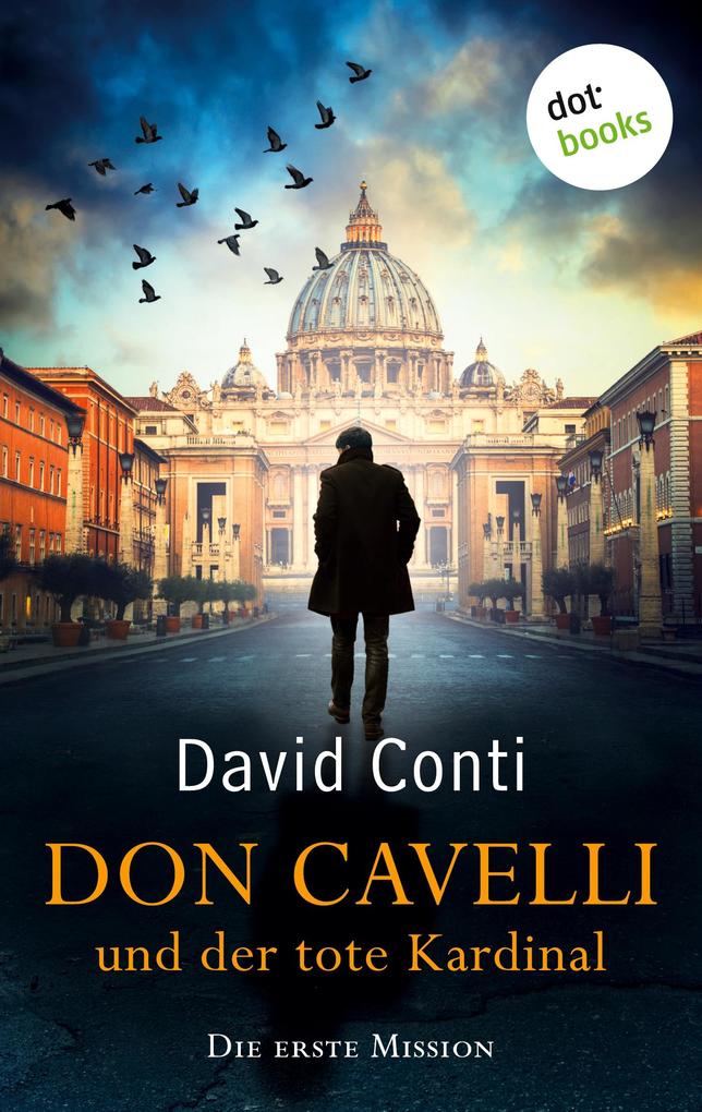 Produktbild: Don Cavelli und der tote Kardinal: Die erste Mission | David Conti