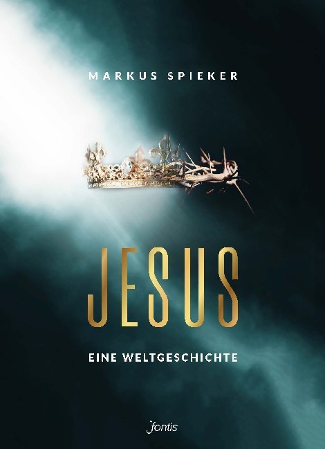 Produktbild: Jesus. Eine Weltgeschichte. | Markus Spieker