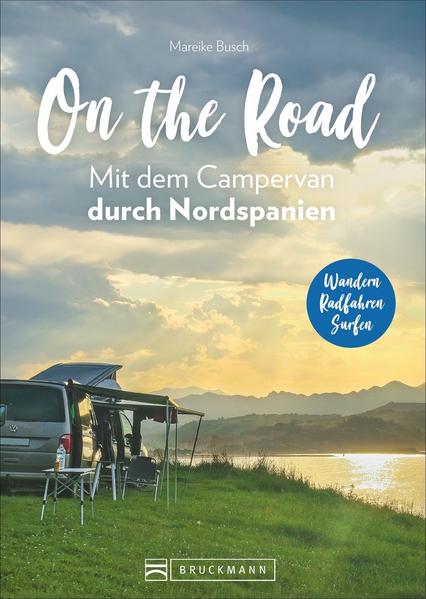 Produktbild: On the Road Mit dem Campervan durch Nordspanien | Mareike Busch