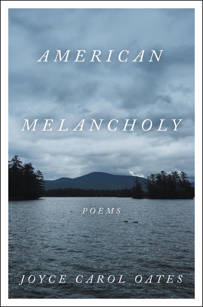 Produktbild: American Melancholy | Joyce Carol Oates