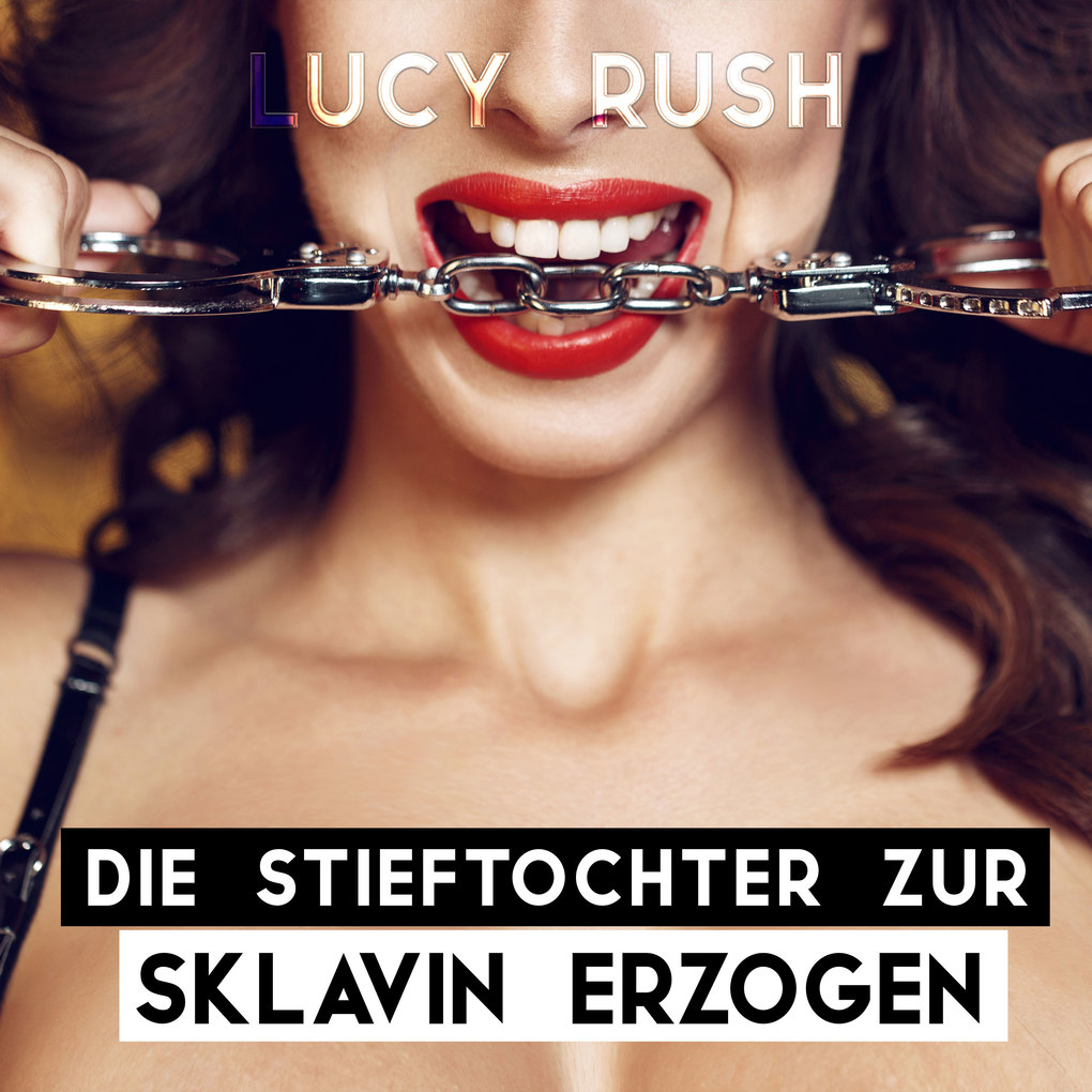 Lucy Rush Die Stieftochter Zur Sklavin Erzogen Bei Hugendubelde 8378