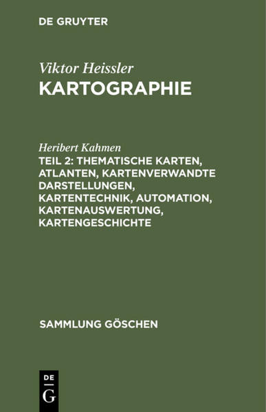 Produktbild: Thematische Karten, Atlanten, kartenverwandte Darstellungen, Kartentechnik, Automation, Kartenauswertung, Kartengeschichte | Heribert Kahmen