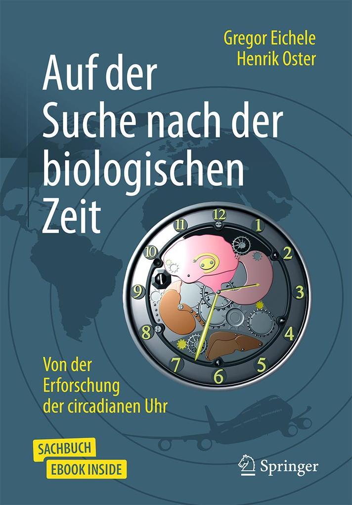 Produktbild: Auf der Suche nach der biologischen Zeit | Gregor Eichele, Henrik Oster