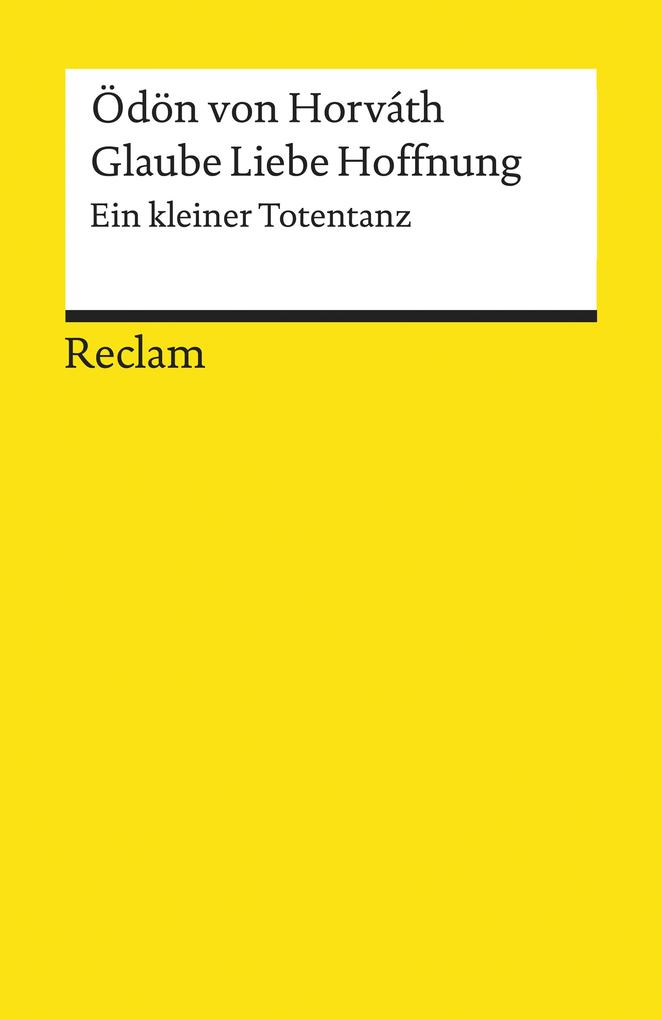 Produktbild: Glaube Liebe Hoffnung. Ein kleiner Totentanz | Ödön Von Horváth