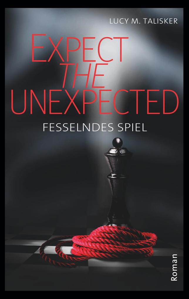 Produktbild: Expect the Unexpected | Lucy M. Talisker