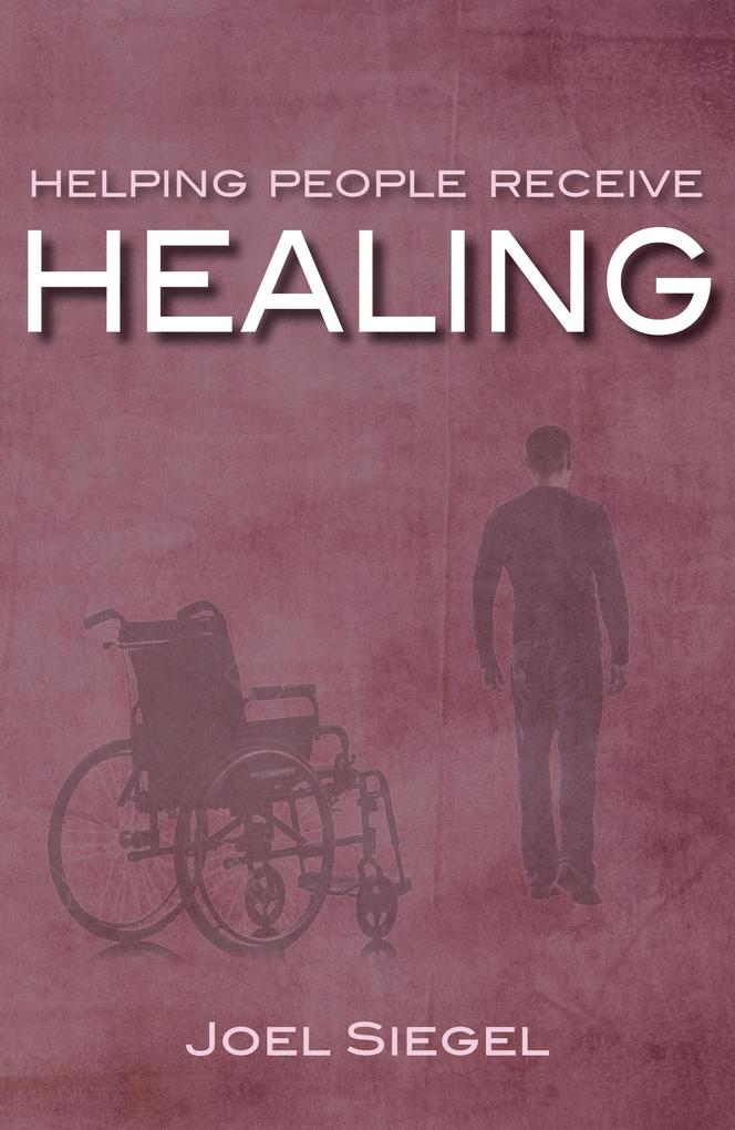 Produktbild: Helping People Receive Healing | Joel Siegel
