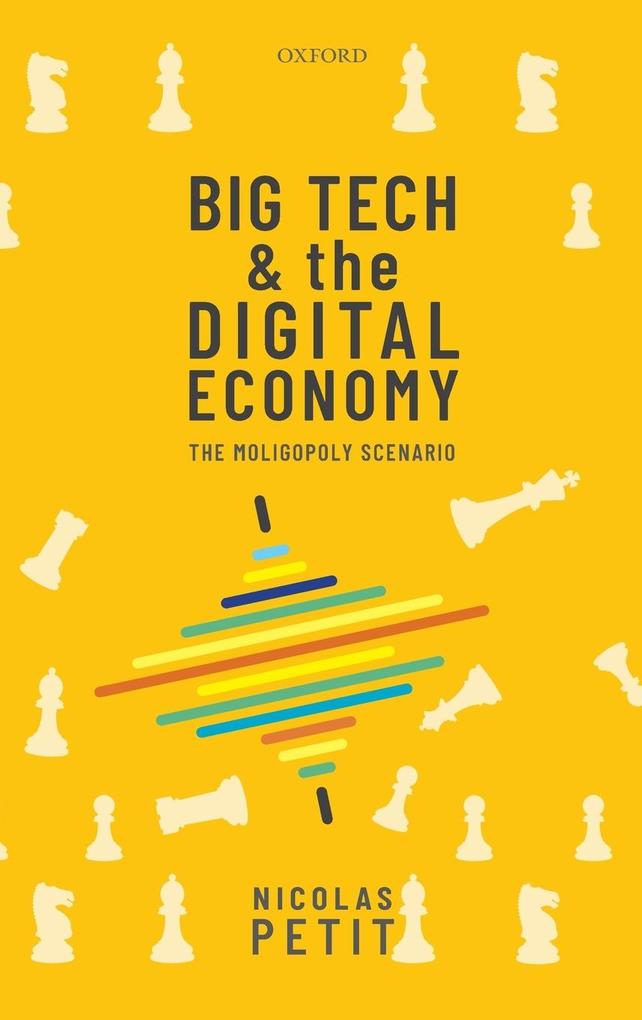 Produktbild: Big Tech and the Digital Economy | Nicolas Petit