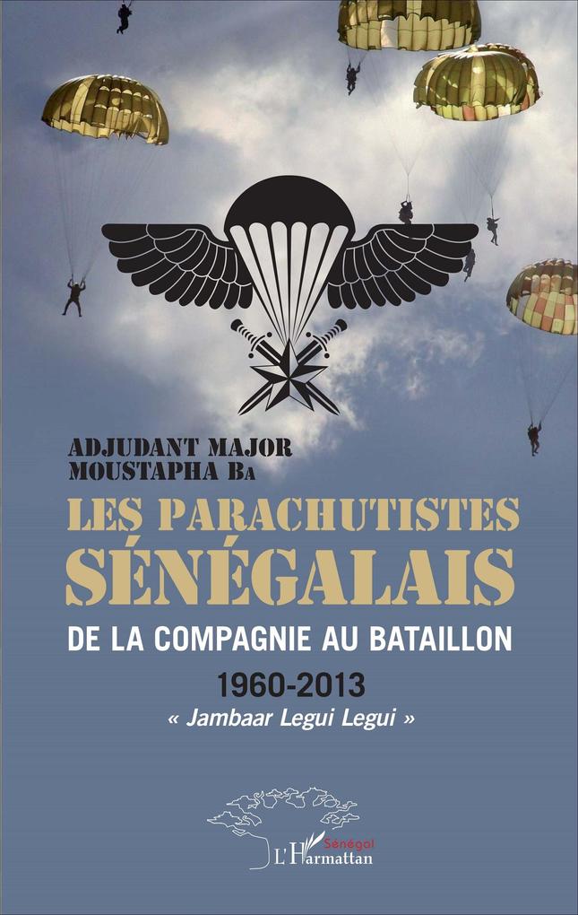 Les parachutistes sénégalais de la compagnie au bataillon als Taschenbuch