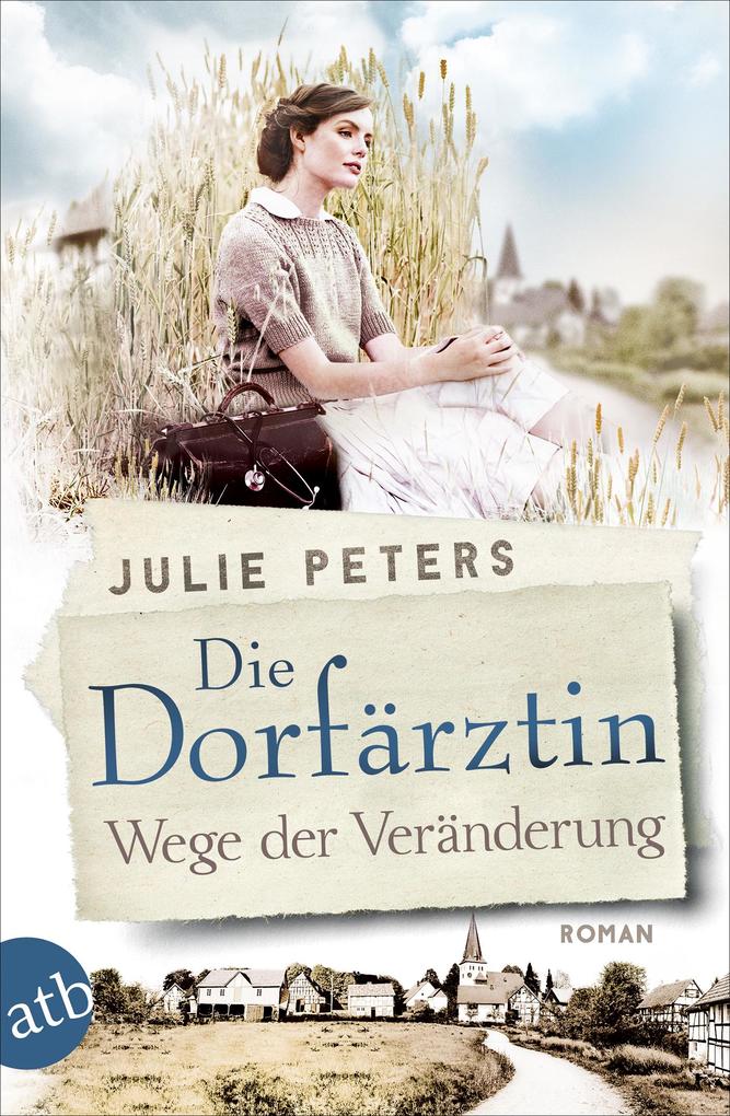 Produktbild: Die Dorfärztin - Wege der Veränderung | Julie Peters