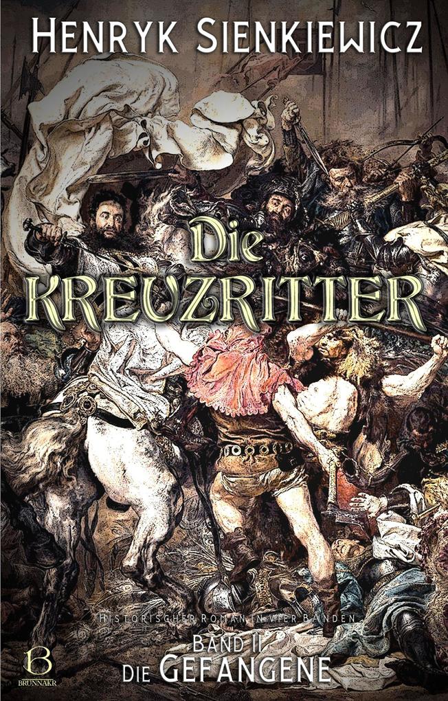 Produktbild: Die Kreuzritter. Band II | Henryk Sienkiewicz