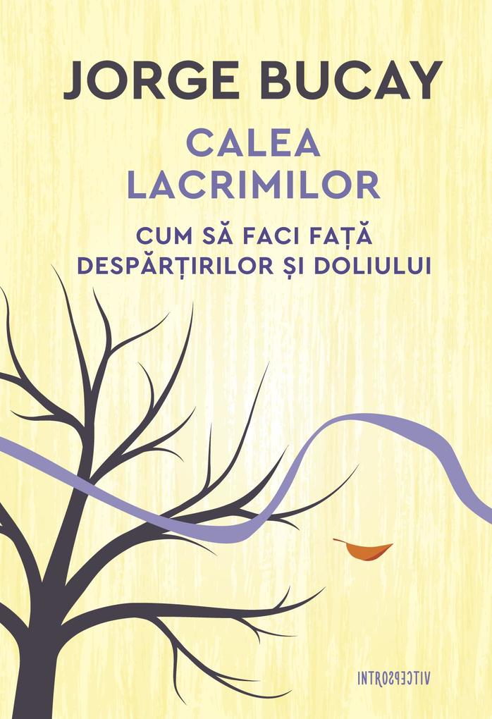 Produktbild: Calea lacrimilor | Jorge Bucay