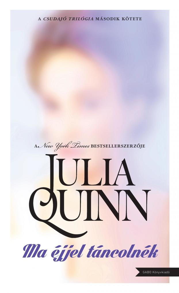 Produktbild: Ma éjjel táncolnék | Julia Quinn
