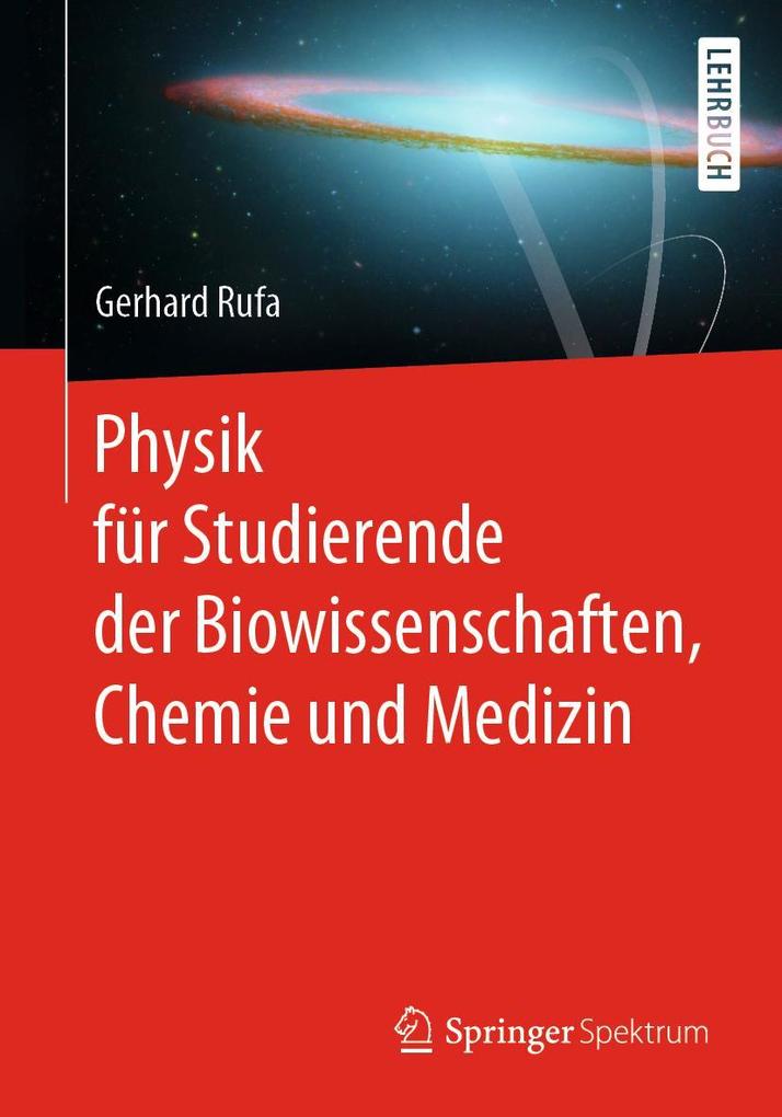 Produktbild: Physik für Studierende der Biowissenschaften, Chemie und Medizin | Gerhard Rufa