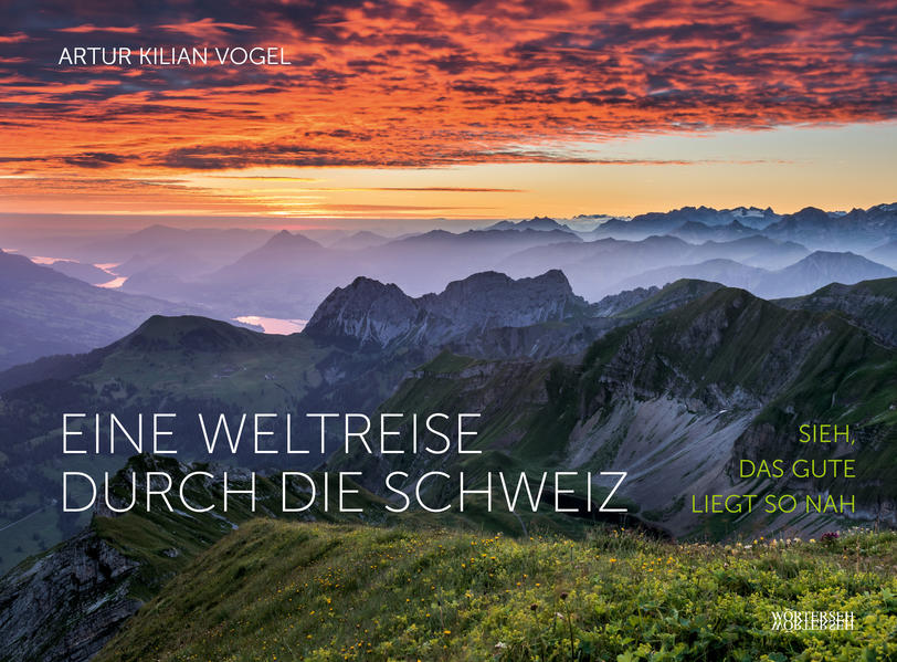 Produktbild: Eine Weltreise durch die Schweiz | Artur Kilian Vogel