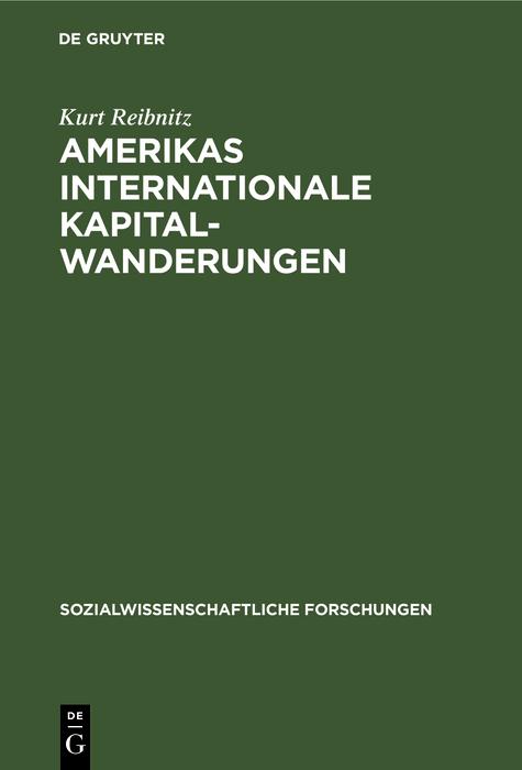 Produktbild: Amerikas internationale Kapitalwanderungen | Kurt Reibnitz