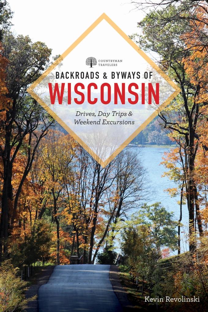 Produktbild: Backroads & Byways of Wisconsin | Kevin Revolinski